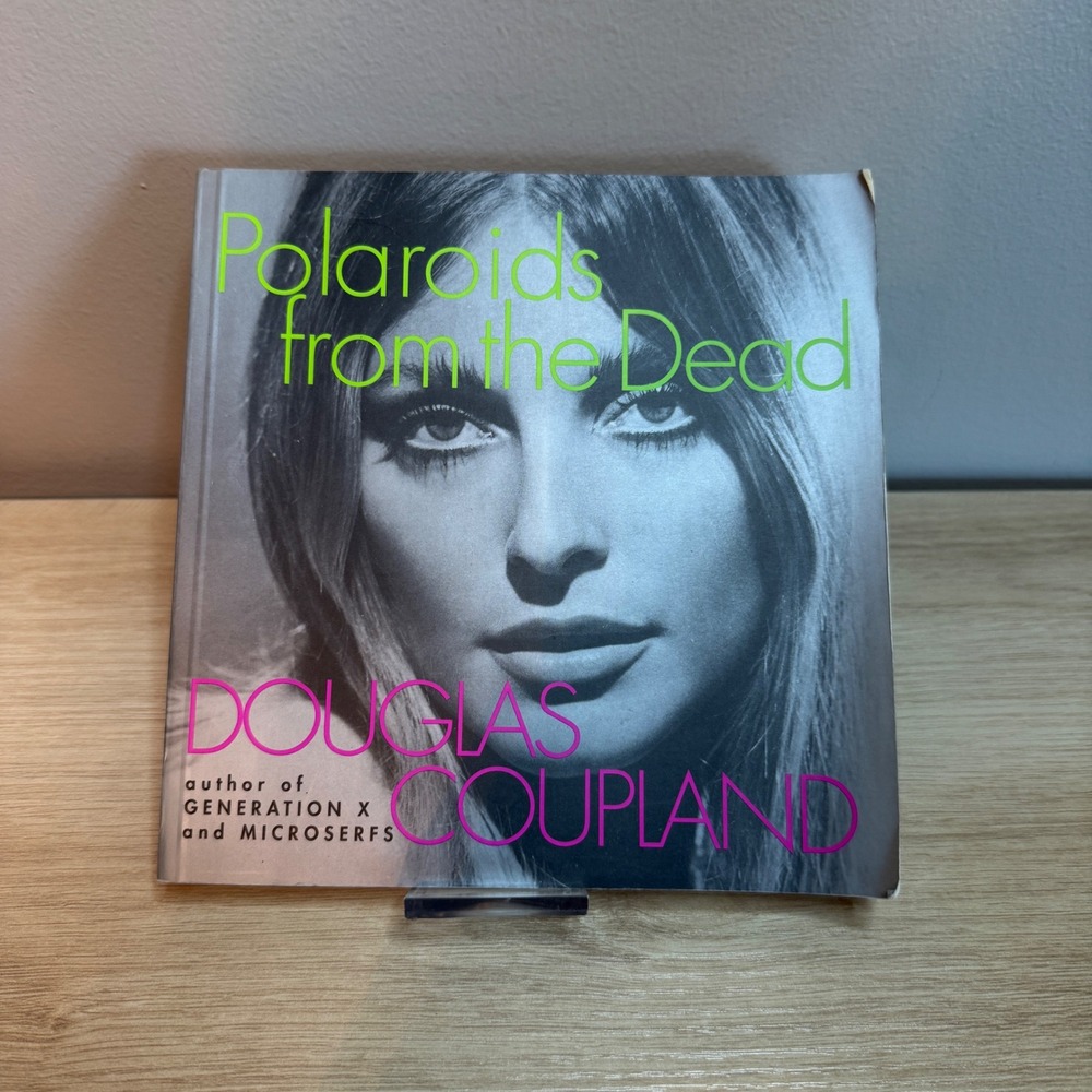 Polaroids from the Dead by Douglas Coupland 1st Ed 1996 Paperback Grateful Dead